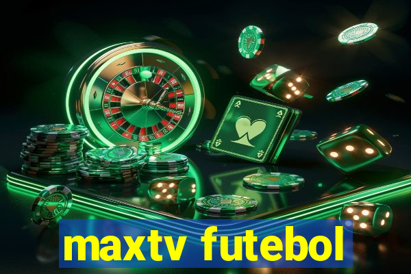 maxtv futebol